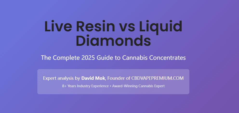 newLive Resin vs Liquid Diamonds: The Complete 2025 Guide to Cannabis Concentrates.png