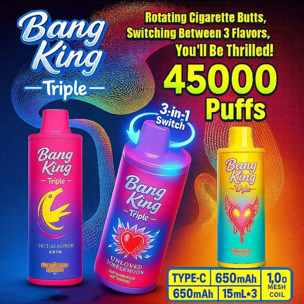 Trois saveursBang King Triple 45K 45000— Test & Guide completbang king puffs disposable vape in triple f